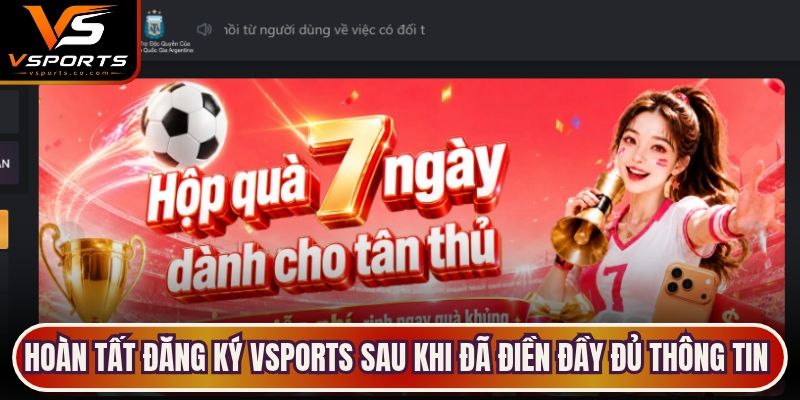 Hoàn tất đăng ký VSports sau khi đã điền đầy đủ thông tin và xác nhận