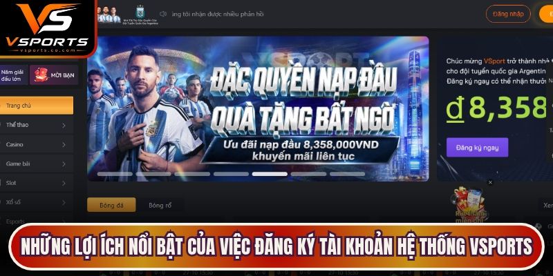 Những lợi ích nổi bật của việc đăng ký tài khoản hệ thống VSports