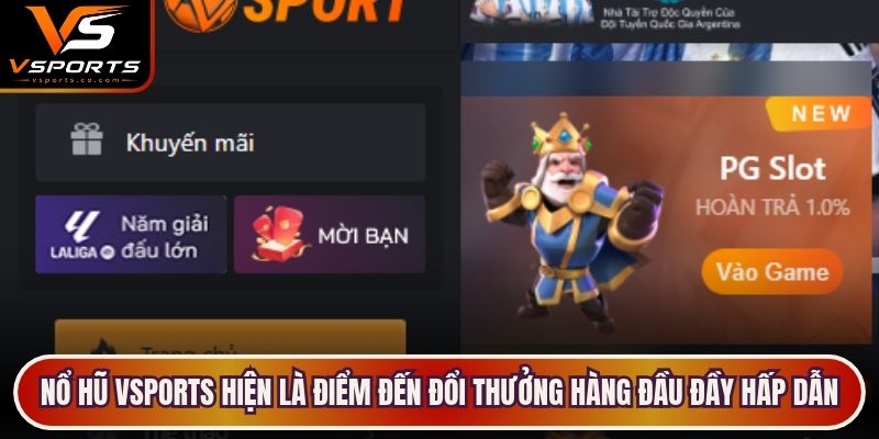 Nổ hũ VSports hiện là điểm đến đổi thưởng hàng đầu đầy hấp dẫn