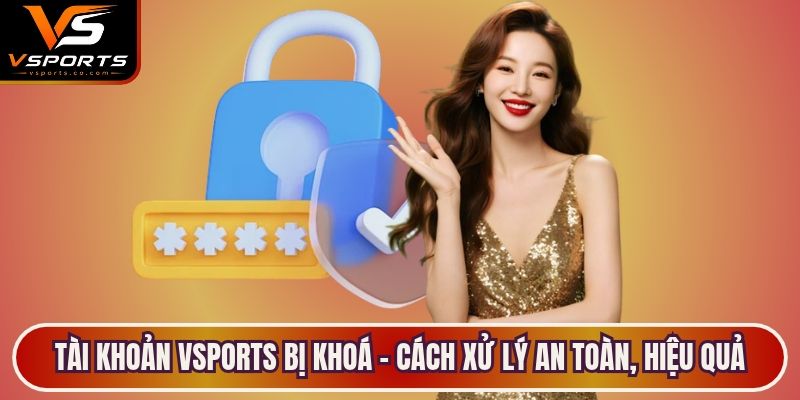 Tài Khoản VSports Bị Khoá