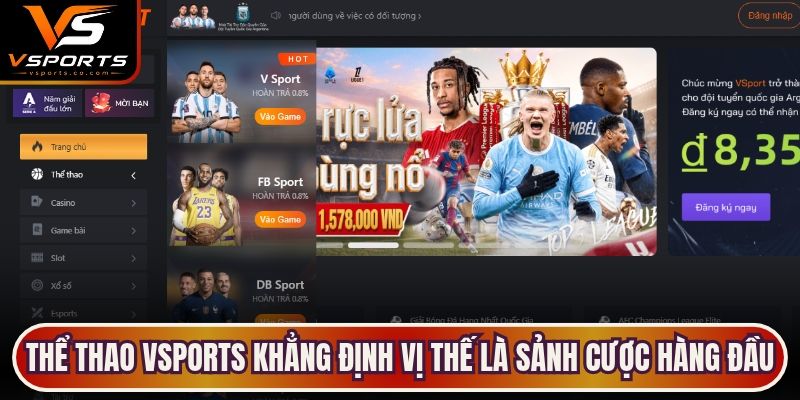 Thể thao VSports khẳng định vị thế là sảnh cược hàng đầu làm nên thương hiệu